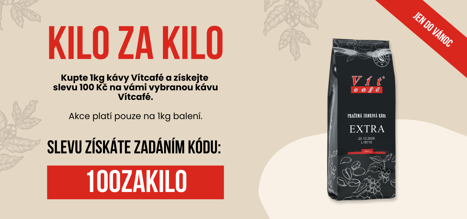 Akce KILO ZA KILO – ušetřete 100 Kč na 1kg kávy Vítcafé